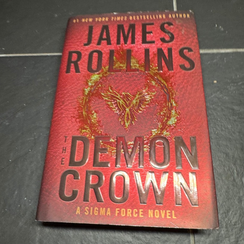 James Rollins The Demon Crown Sigma Force Novel First Edition Hardcover 2017